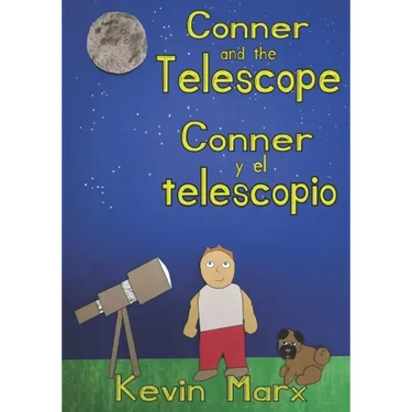 Conner and the Telescope Conner y el telescopio: Children's Bilingual Picture Book: English, Spanish