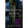 Iridescent Realm: The Complete Series