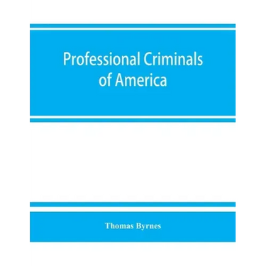 Professional criminals of America