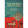 The People with No Camel: Based on a True Story