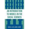 An Introduction to Models in the Social Sciences