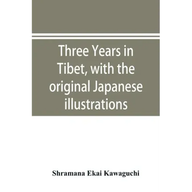 Three years in Tibet, with the original Japanese illustrations