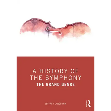 A History of the Symphony: The Grand Genre