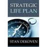 Strategic Life Plan: Becoming All God Intended You to Be and Helping Others Do the Same as a Christian Life Coach