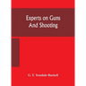 Experts On Guns And Shooting