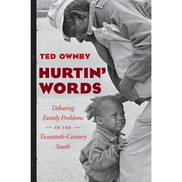 Hurtin' Words: Debating Family Problems in the Twentieth-Century South