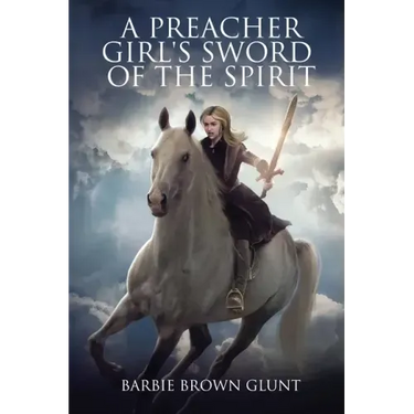 A Preacher Girl's Sword Of The Spirit