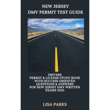 New Jersey DMV Permit Test Guide: Drivers Permit & License Study Book With Success Oriented Questions & Answers for New Jersey DMV written Exams 2020