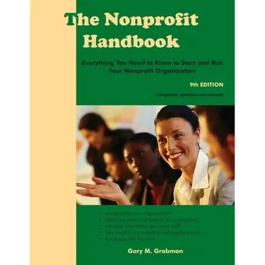 The Nonprofit Handbook: Everything You Need To Know To Start and Run Your Nonprofit Organization