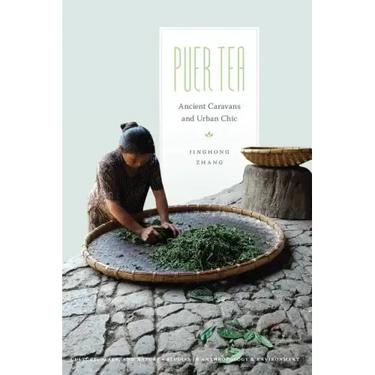 Puer Tea: Ancient Caravans and Urban Chic