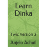 Learn Dinka: Twic Version 2