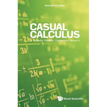 Casual Calculus: A Friendly Student Companion - Volume 2
