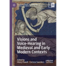 Visions and Voice-Hearing in Medieval and Early Modern Contexts