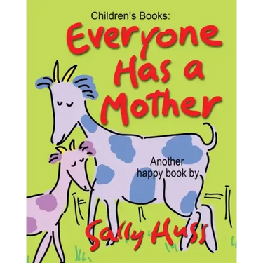 Everyone Has a Mother