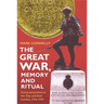 The Great War, Memory and Ritual: Commemoration in the City and East London, 1916-1939