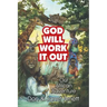 God Will Work It Out: Our African Adventure