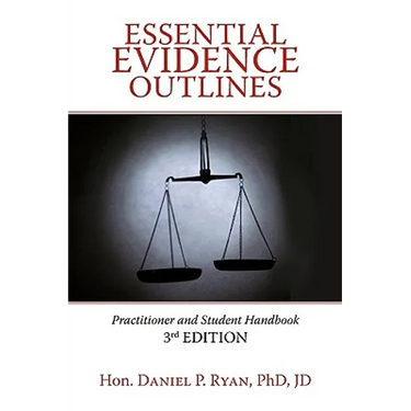 Essential Evidence Outlines: Practitioner and Student Handbook, 3rd Edition