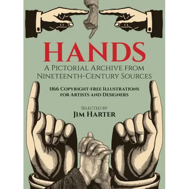 Hands: A Pictorial Archive from Nineteenth-Century Sources