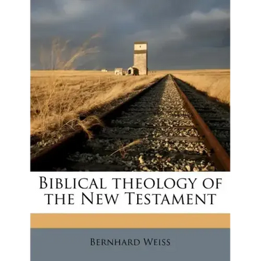 Biblical theology of the New Testament