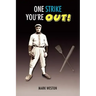 One Strike You're Out!