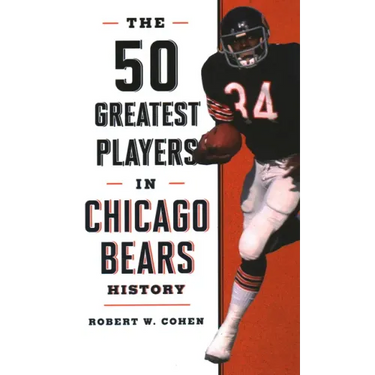 The 50 Greatest Players in Chicago Bears History