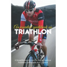 An Essential Guidebook On Triathlon: A Straightforward System For Making Beginner Triathletes Comfortable And Confident: Triathlon Books 2020