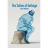 The Sultan of Garbage