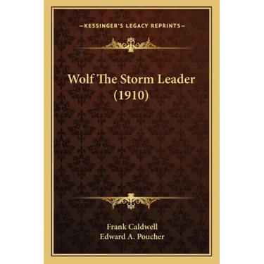 Wolf The Storm Leader (1910)