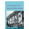 Uses of the Past in the Novels of William Faulkner