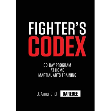 Fighter's Codex: 30-Day At Home Martial Arts Training Program