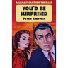 Don't Be Surprised: A Lemmy Caution Thriller
