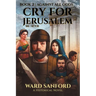 Cry For Jerusalem - Book 2 66-67 CE: Against All Odds