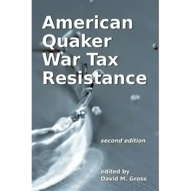 American Quaker War Tax Resistance: second edition