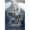 Wild Things Will Roam