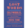 The Little Book of Lost Words: Collywobbles, Snollygosters, and 86 Other Surprisingly Useful Terms Worth Resurrecting