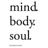 Mind.Body.Soul.