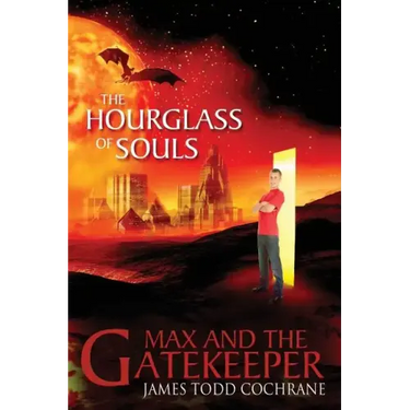 The Hourglass of Souls (Max and the Gatekeeper Book II)