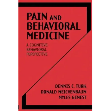 Pain and Behavioral Medicine: A Cognitive-Behavioral Perspective