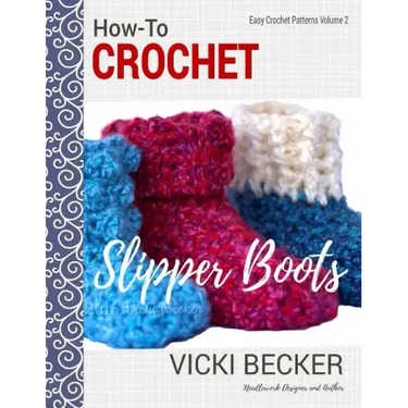 How-To Crochet Slipper Boots