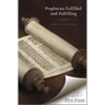 Prophecies Fulfilled and Fulfilling: Lectures on Prophecy