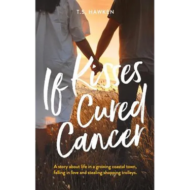 If Kisses Cured Cancer