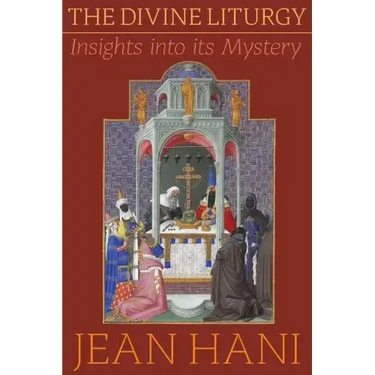 The Divine Liturgy: Insights Into Its Mystery