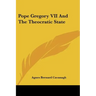 Pope Gregory VII And The Theocratic State
