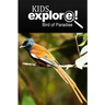 Birds Of Paradise - Kids Explore: Animal books nonfiction - books ages 5-6