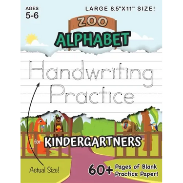 Zoo Alphabet Handwriting Practice for Kindergartners (Large 8.5"x11" Size!): (Ages 5-6) 60+ Pages of Blank Practice Paper!