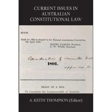 Current Issues in Australian Constitutional Law