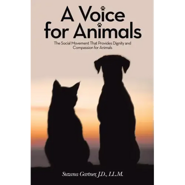 A Voice for Animals: The Social Movement That Provides Dignity and Compassion for Animals