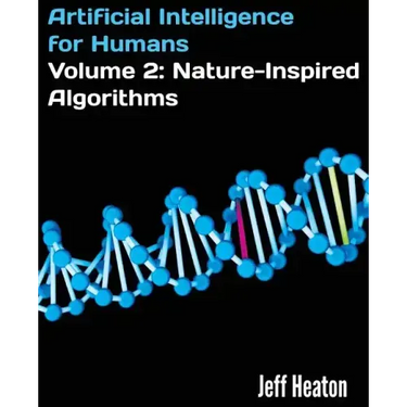 Artificial Intelligence for Humans, Volume 2: Nature-Inspired Algorithms