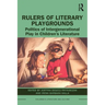 Rulers of Literary Playgrounds: Politics of Intergenerational Play in Children's Literature