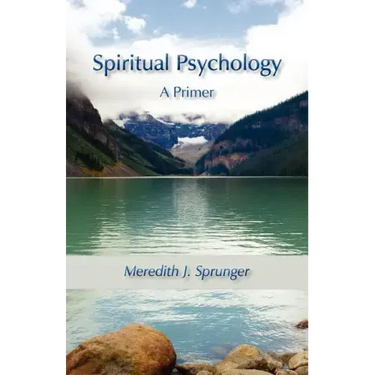 Spiritual Psychology: A Primer